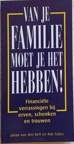 KORTING! Van je familie moet je het hebben - Johan van den B, Ophalen of Verzenden, Zo goed als nieuw, Johan van den Belt