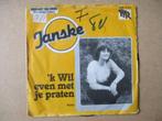 s0307 janske - k wil even met je praten, Cd's en Dvd's, Ophalen, Gebruikt, 7 inch, Single