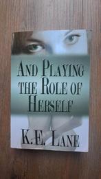And Playing the Role of Herself - K.E. Lane (ENGELS), Ophalen of Verzenden, Gelezen, K.E. Lane, Amerika