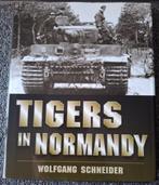 Tigers in Normandy, Ophalen of Verzenden, Landmacht, Duitsland, Boek of Tijdschrift