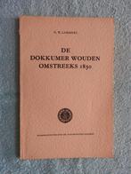 De Dokkumer Wouden omstreeks 1830, Ophalen of Verzenden, Zo goed als nieuw