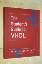 The Student's Guide to VHDL Ashenden digital design, Gelezen, Ophalen of Verzenden