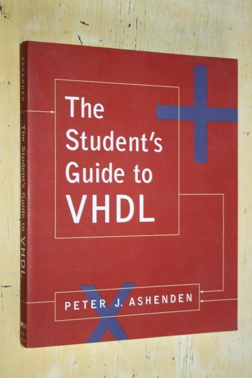 The Student's Guide to VHDL Ashenden digital design, Boeken, Informatica en Computer, Gelezen, Ophalen of Verzenden