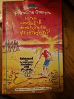 Francine Oomen - Hoe overleef ik met / zonder vrienden, Ophalen of Verzenden, Zo goed als nieuw, Francine Oomen