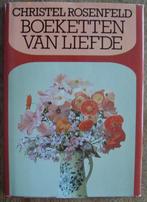 Boeketten van liefde - bloemlezing - Christel Rosenfeld, Meerdere auteurs, Ophalen of Verzenden, Zo goed als nieuw, Diverse schrijvers
