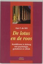 De lotus en de Roos / Han F de Wit, Ophalen of Verzenden, Boeddhisme