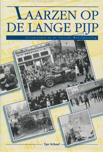 Laarzen op de Lange pijp - Ype Schaaf  1e druk  beschikbaar voor biedingen