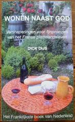 Boek: Wonen naast God van Dick Dijs, Ophalen of Verzenden, Gelezen, Dick Dijs
