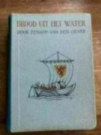 Brood uit het water . Fenand van den oever. Anton Pieck, Boeken, Ophalen of Verzenden, Zo goed als nieuw