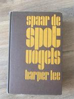 Spaar de Spotvogel - Harper Lee, Ophalen of Verzenden, Gelezen, Nederland
