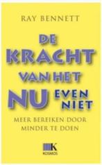De Kracht Van Het Nu (Even Niet) Ray Bennett, Ophalen of Verzenden, Zo goed als nieuw