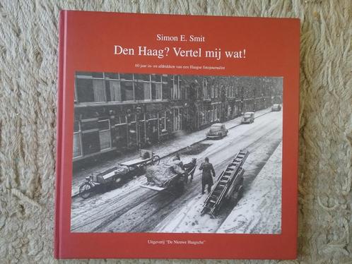Den Haag? Vertel mij wat! - 60 jr foto's Simon Smit (1996), Boeken, Geschiedenis | Stad en Regio, Zo goed als nieuw, 20e eeuw of later