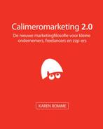 Calimeromarketing 2.0 (Karen Romme), Ophalen of Verzenden, Zo goed als nieuw