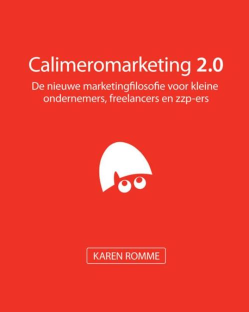 Calimeromarketing 2.0 (Karen Romme), Boeken, Economie, Management en Marketing, Zo goed als nieuw, Ophalen of Verzenden