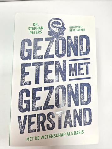 Gezond eten met gezond verstand. Dr. Stephan Peters beschikbaar voor biedingen