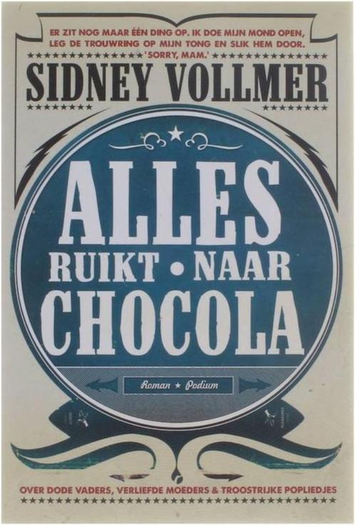 Alles Ruikt Naar Chocolade - Sidney Vollmer BOEK, Boeken, Romans, Gelezen, Nederland, Ophalen of Verzenden