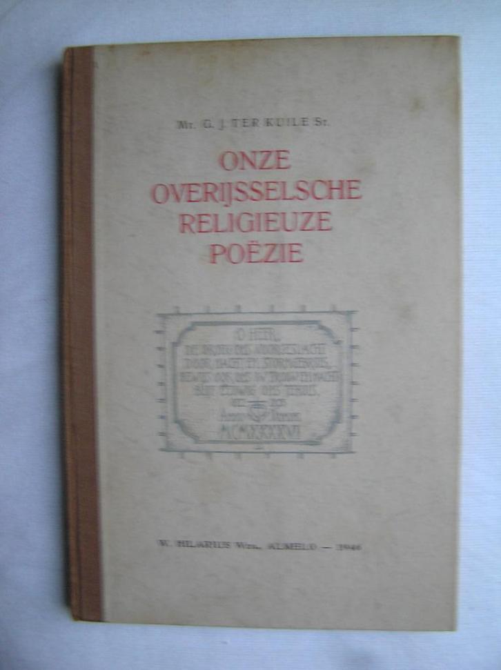 Onze Overijsselsche religieuze poëzie Mr. G.J. ter Kuile sr, Boeken, Gedichten en Poëzie, Gelezen, Ophalen of Verzenden