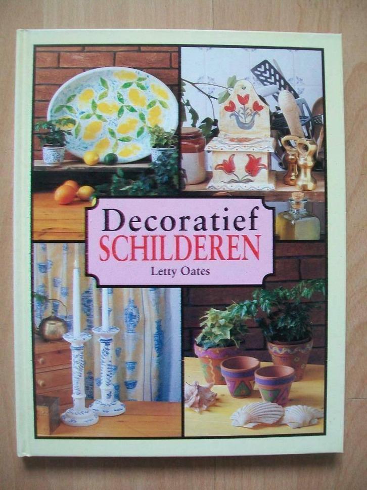 Decoratief schilderen - Letty Oates, Boeken, Hobby en Vrije tijd, Zo goed als nieuw, Tekenen en Schilderen, Ophalen of Verzenden