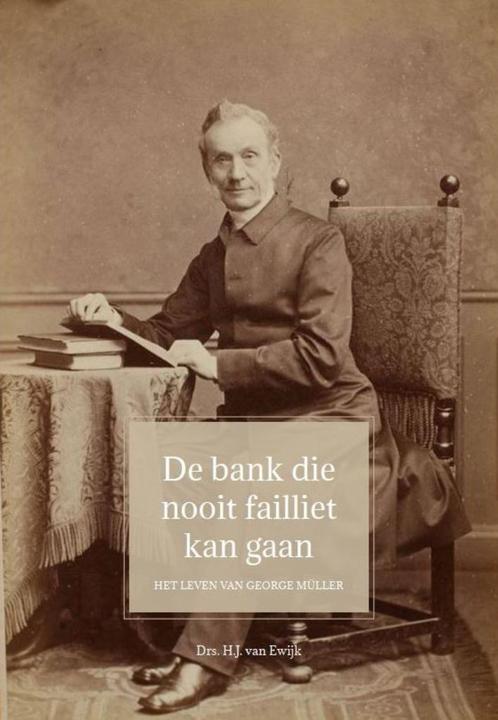 Drs. H.J. van Ewijk - De Bank die nooit failliet kan gaan, Boeken, Godsdienst en Theologie, Zo goed als nieuw, Christendom | Protestants