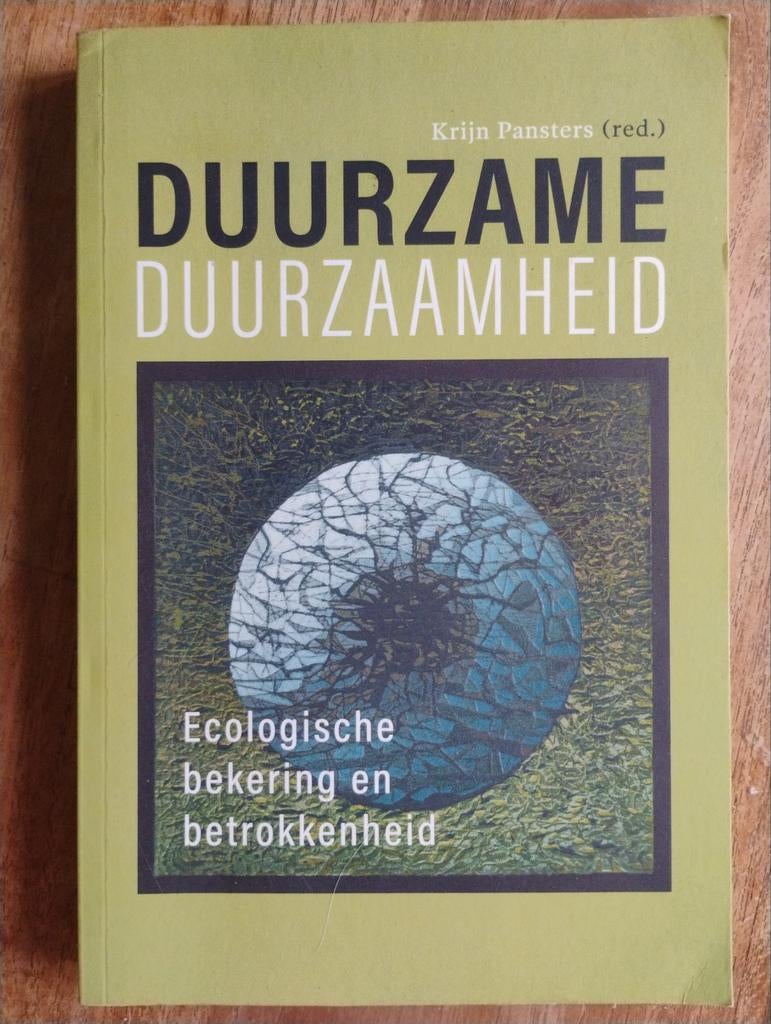 Duurzame Duurzaamheid - Ecologische Bekering, Boeken, Maatschappij en Samenleving, Ophalen of Verzenden, Zo goed als nieuw, Nederland