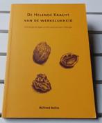 DE HELENDE KRACHT VAN DE WERKELIJKHEID. Familieopstellingen, Gelezen, Wilfried Nelles, Ophalen of Verzenden, Overige onderwerpen