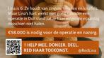 doneeractie/inzamelingsactie: Red het leven van de 6-jarige, Vacatures, Vacatures | Overige Vacatures, 33 - 40 uur, Vanaf 10 jaar