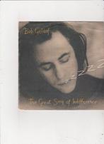 7" Single Bob Geldof - The great song of indifference, Ophalen of Verzenden, Gebruikt