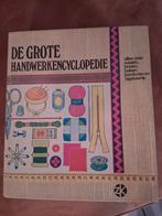 De Grote Handwerkencyclopedie - Alles over Handwerken, Ophalen of Verzenden, Los deel, Algemeen, Onbekend
