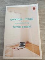 Goodbye, Things - Fumio Sasaki - Minimalisme, Ophalen of Verzenden, Gelezen, Fumio Sasaki