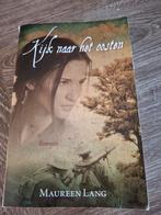 Kijk naar het oosten., Ophalen of Verzenden, Gelezen, Maureen Lang.