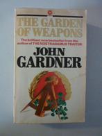 John Gardner - The garden of weapons, Boeken, Ophalen of Verzenden, Gelezen
