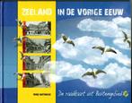 Zeeland in de vorige eeuw, Ophalen of Verzenden, 20e eeuw of later, Nieuw, Rinus Antonisse