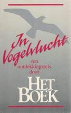 In vogelvlucht : een ontdekkingsreis door Het Boek, Ophalen of Verzenden, Zo goed als nieuw, Christendom | Protestants