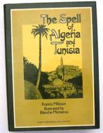 The Spell of Algeria and Tunisia HC Algerije Tunesië Maghreb, Ophalen of Verzenden, Gelezen, Afrika