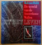 de wereld van de amsterdamse wallen rob van hulst, Boeken, Geschiedenis | Stad en Regio, Rob van hulst, Gelezen, Ophalen of Verzenden