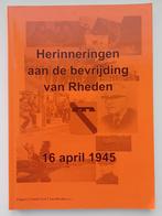 Herinneringen aan de bevrijding van Rheden 16 april 1945, Ophalen of Verzenden, 20e eeuw of later, Gelezen, Comité 4 en 5 mei Rheden e.o.