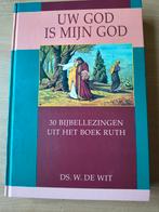 Uw God is mijn God. Ds W de Wit, Ds W de Wit, Christendom | Protestants, Ophalen of Verzenden, Zo goed als nieuw