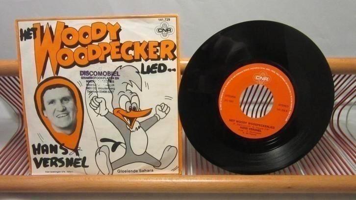 Hans Versnel, Het Woody Woodpeckerlied (single 7"), Cd's en Dvd's, Vinyl | Nederlandstalig, Gebruikt, Levenslied of Smartlap, Overige formaten