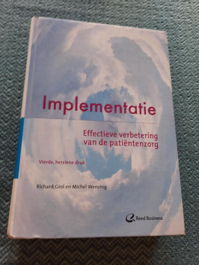 Implementatie: Effectieve verbetering van de patiëntenzorg, Ophalen of Verzenden, Zo goed als nieuw, Gezondheid en Conditie, Richard Grol en Michel Wensing