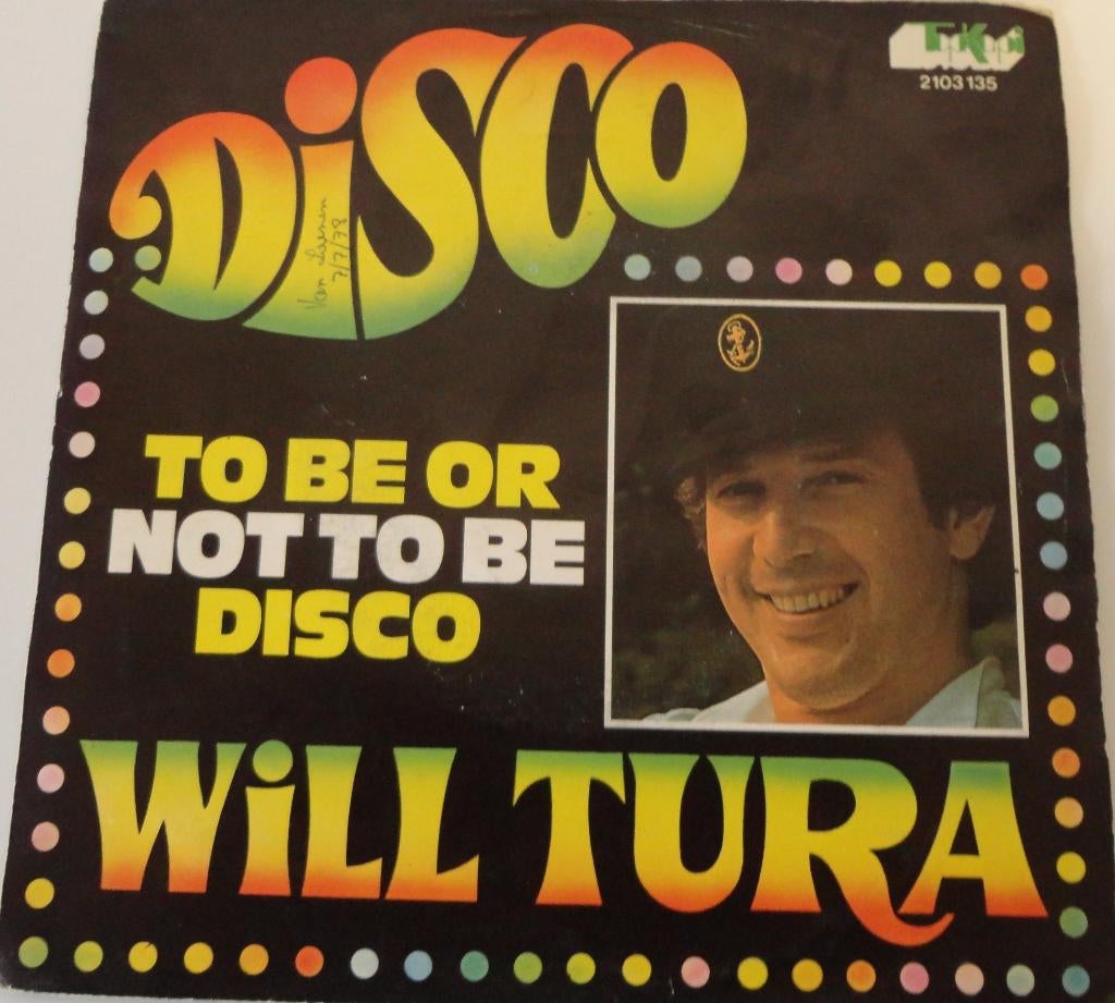 Will Tura > To be or not to be Disco, Cd's en Dvd's, Vinyl Singles, Gebruikt, 7 inch, Single, Ophalen of Verzenden