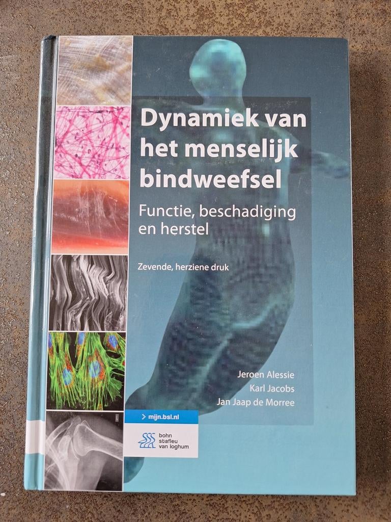 Dynamiek van het menselijk bindweefsel - 7e druk, Boeken, Studieboeken en Cursussen, Zo goed als nieuw, Jeroen Alessie, Karl Jacobs, Jan Jaap de Morree