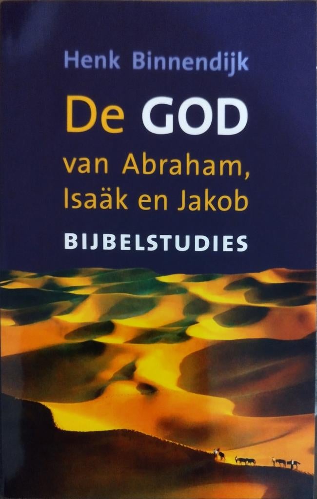 De GOD van Abraham, Isaäk en Jakob - Bijbelstudies, Boeken, Godsdienst en Theologie, Nieuw, Christendom | Protestants, Ophalen of Verzenden