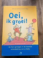 Oei, ik groei! Boek, Ophalen of Verzenden, Gelezen, Opvoeding tot 6 jaar, Hetty van de Rijt en Frans X. Plooij