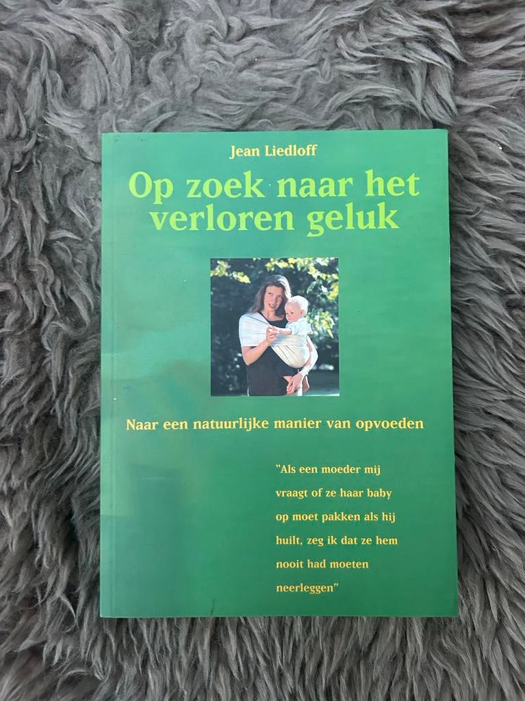Op zoek naar het verloren geluk (opvoeden) - Jean Liedloff, Ophalen of Verzenden, Gelezen, Opvoeding tot 6 jaar