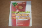 Supergezonde Koolhydraatarme dranken, Boeken, Kookboeken, Ophalen of Verzenden, Gelezen