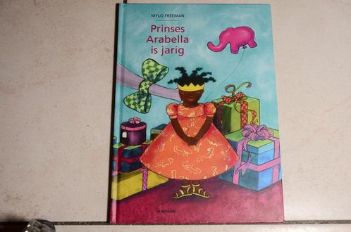 Prinses Arabella is jarig / Mylo Freeman, Boeken, Kinderboeken | Kleuters, Zo goed als nieuw, Fictie algemeen, Jongen of Meisje