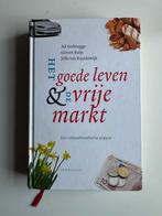 Ad Verbrugge - Het goede leven & de vrije markt, Ophalen of Verzenden, Zo goed als nieuw, Ad Verbrugge; Govert Buijs; Jelle van Baardewijk