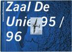 Zaal De Unie 95 / 96, Boeken, Kunst en Cultuur | Beeldend, Ophalen of Verzenden, Zo goed als nieuw, Ellen Overweel, Sjoera Ras