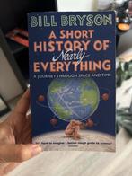 Bill Bryson - A Short History of Nearly Everything, Boeken, Ophalen of Verzenden, Zo goed als nieuw, Natuurwetenschap