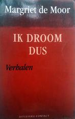 Margriet de Moor - Ik droom dus (Verhalen) (Ex.2), Ophalen of Verzenden, Gelezen, Nederland